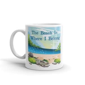 The Beach Is Where I Belong Coffee Mug