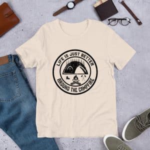 Life Is Just Better Around The Campfire Tee